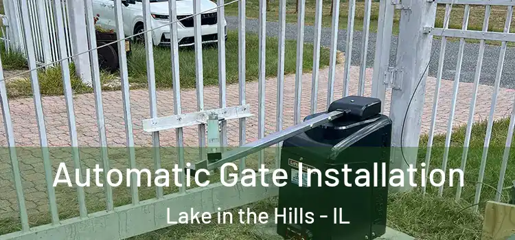 Automatic Gate Installation Lake in the Hills - IL