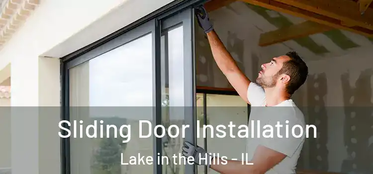 Sliding Door Installation Lake in the Hills - IL