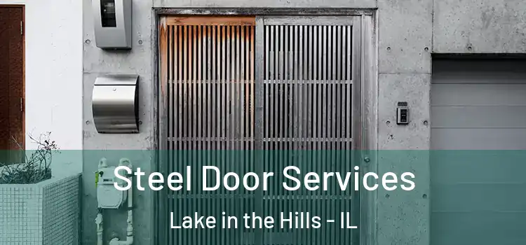 Steel Door Services Lake in the Hills - IL